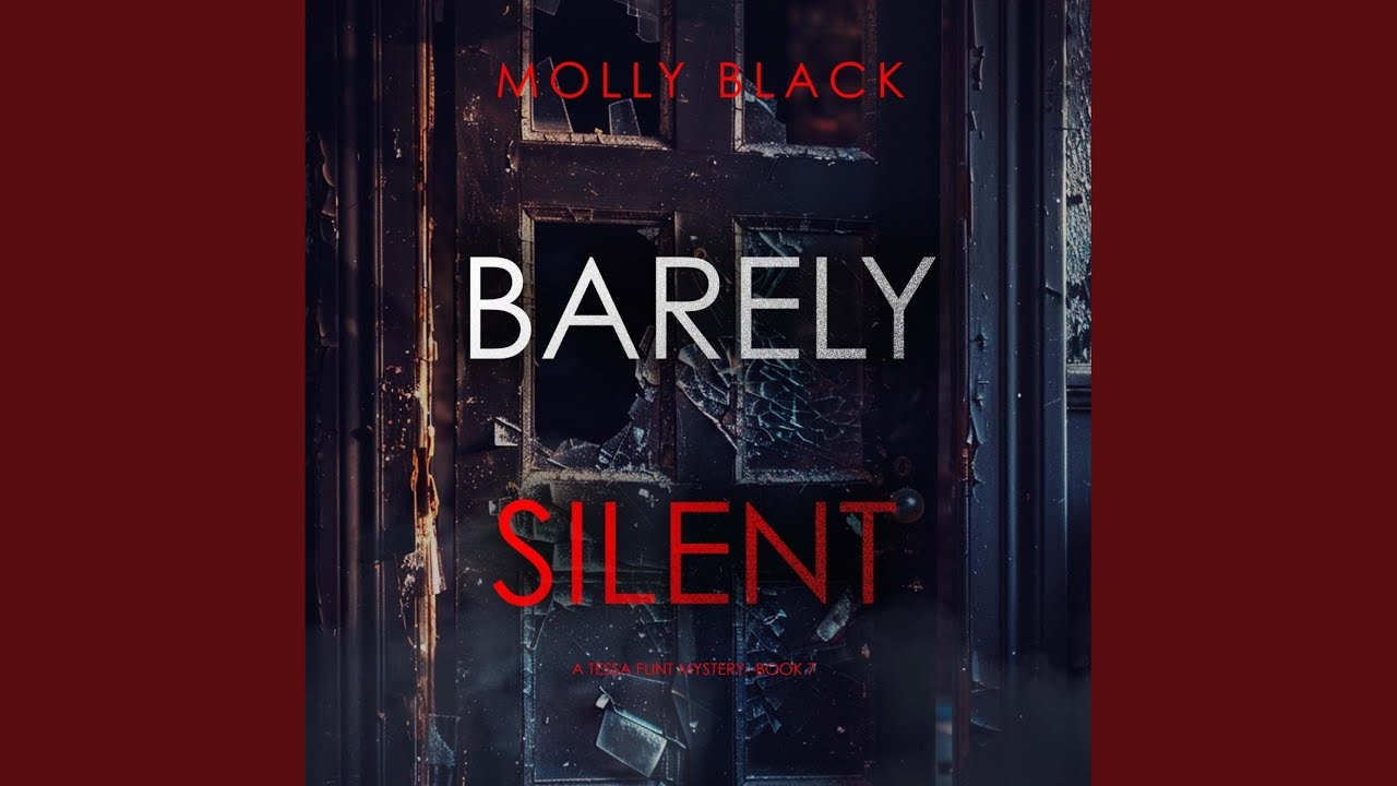 Chapter 35 - Barely Silent (A Tessa Flint Fbi Suspense Thriller—Book 7 ...