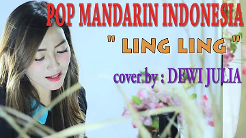 LING   LING   POP MANDARIN INDONESIA _   DEWI JULIA _cipt ASHARI