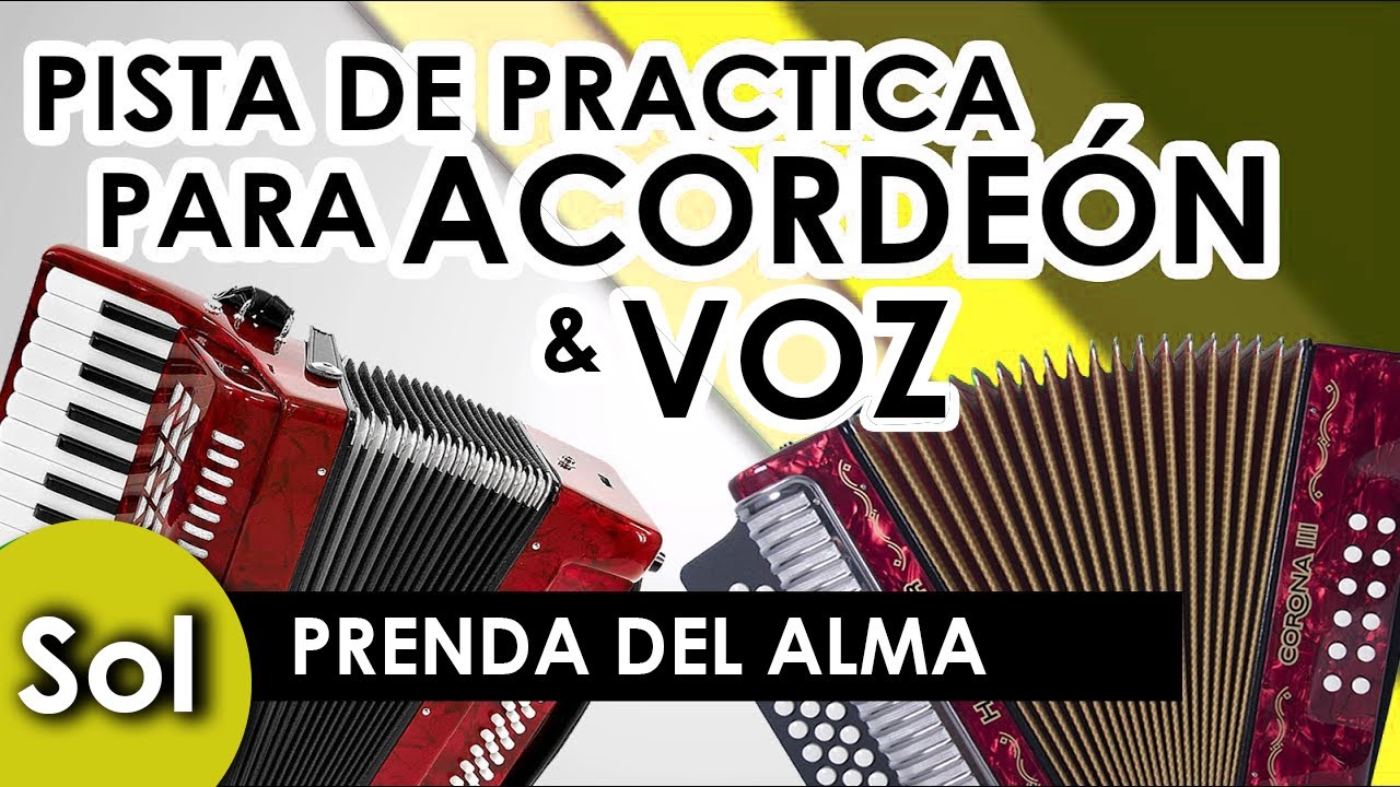 PRENDA DEL ALMA [Sol/G] - Pista para practicar ACORDEÓN y VOZ - Karaoke