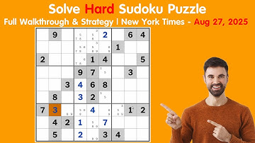 New York Times Sudoku Daily Challenge - August 27, 2025 | Hard Puzzle Walkthrough