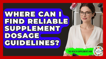 Where Can I Find Reliable Supplement Dosage Guidelines? - The Health Supplement Hub