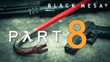 Black Mesa part 8 [no commentary][1080p 60fps][hard difficulty]