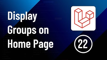 Render Groups on Home Page - Part 22 | Laravel Social Media Website