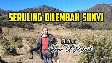 LIRIK LAGU SERULING DILEMBAH SUNYI - ALFIAN | COVER U.ROHMAT