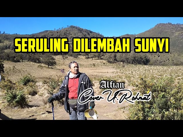 LIRIK LAGU SERULING DILEMBAH SUNYI - ALFIAN | COVER U.ROHMAT class=