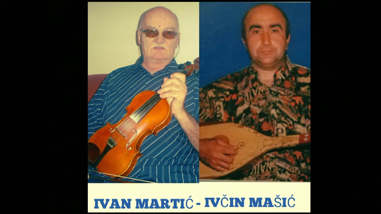 IVAN MARTIĆ I IVČIN MAŠIĆ - KOLO 