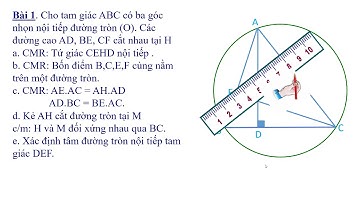 HH9  HK2 LUYỆN TẬP TỨ GIÁC NỘI TIẾP