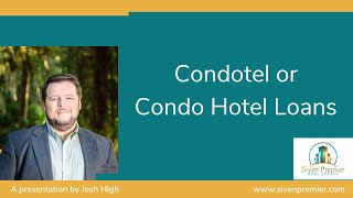 Condotel/Condo Hotel Loans