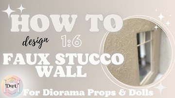 HOW TO: Faux Stucco Wall | 1:6 Diorama Prop Wall for Dolls
