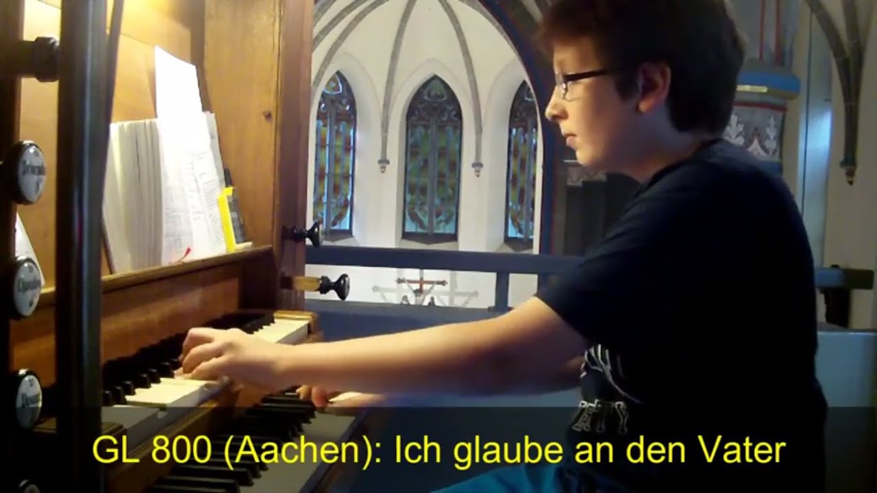 GL 800 (Aachen) Ich glaube an den Vater YouTube GL 800 (Aachen) Ich glaube an den Vater YouTube