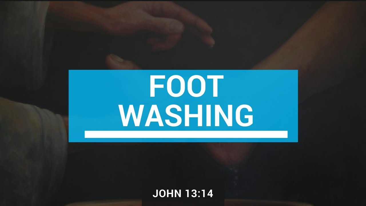 Foot Washing - May 26, 2018