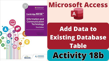 Activity 18b IGCSE ICT - Add data to existing database table