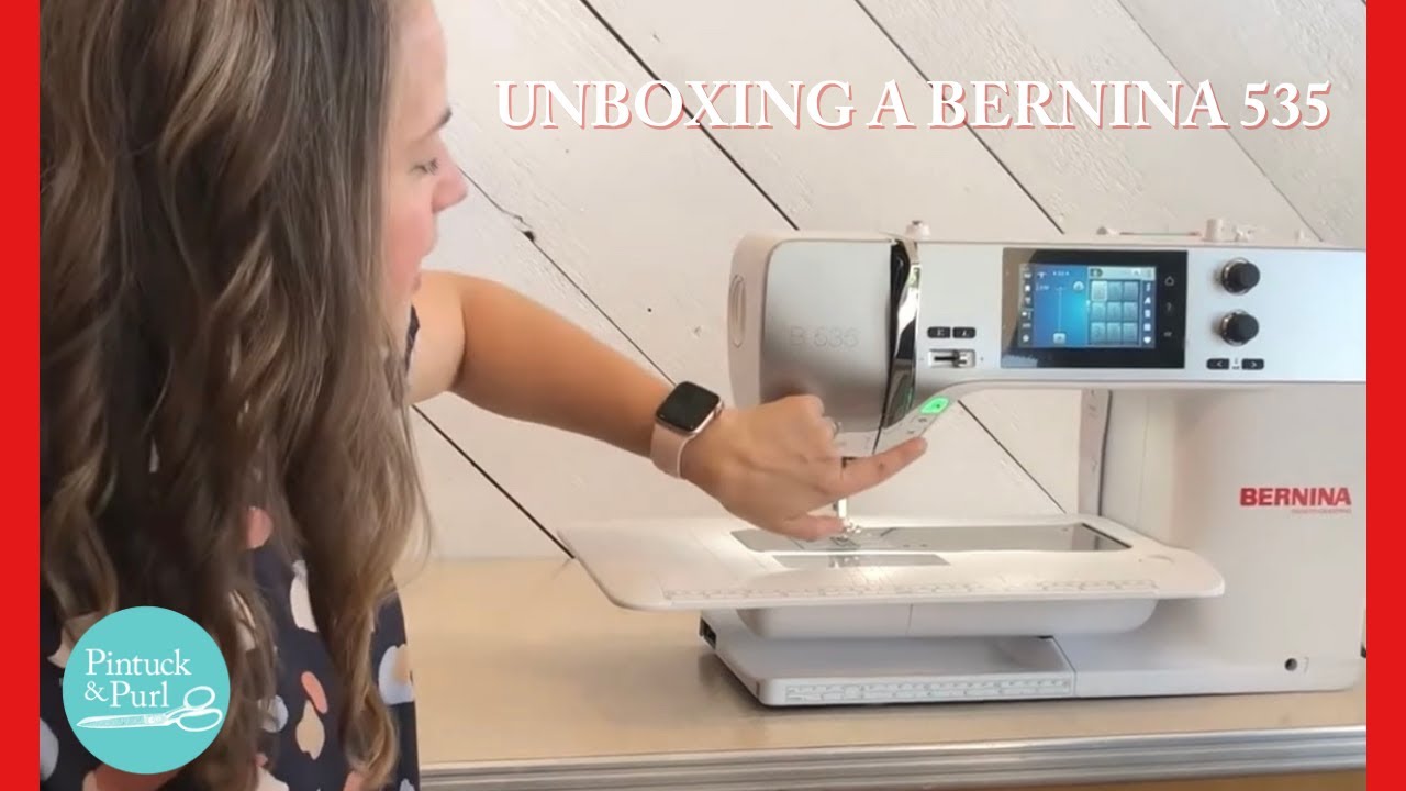 Unboxing a BERNINA 535 Sewing Machine YouTube
