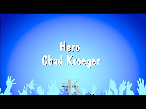 Hero Chad Kroeger Karaoke Version