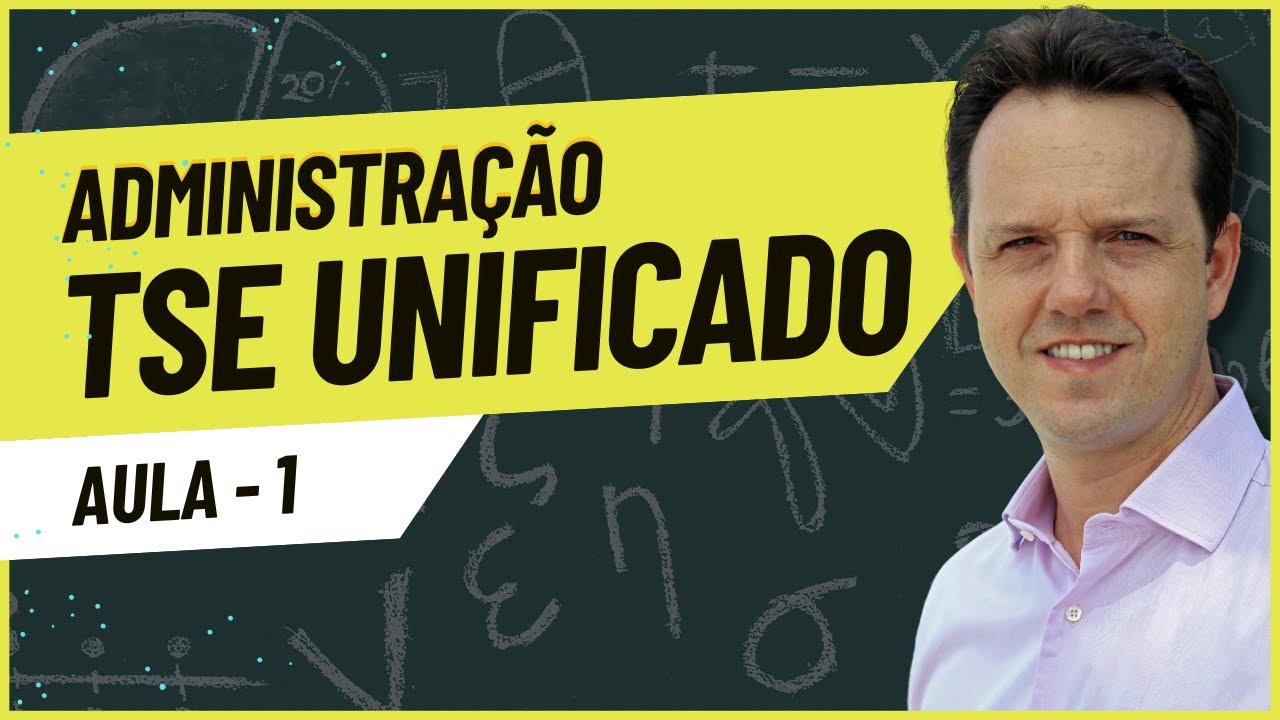TSE Unificado 2024 - ADMINISTRAÇÃO GERAL E PÚBLICA - Aula 1