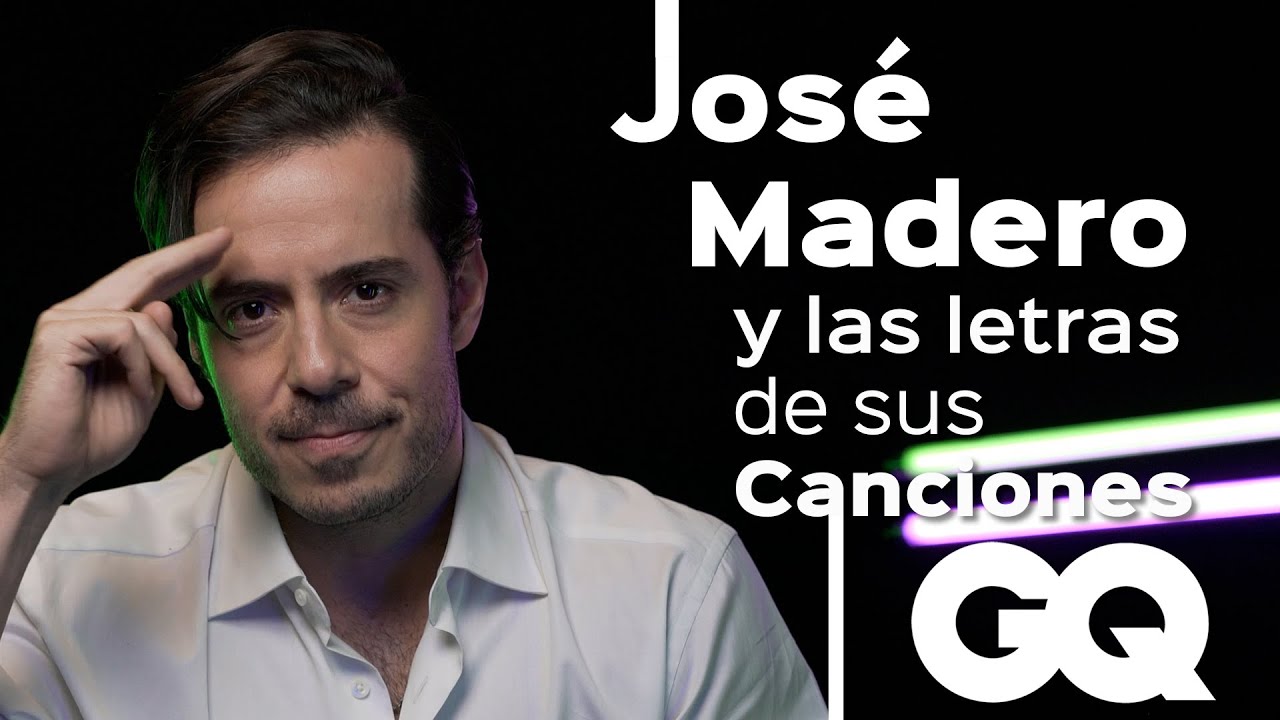 José Madero nos explica sus mejores canciones | GQ México