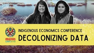 Decolonizing Data Workshop | Indigenous Economics Conference
