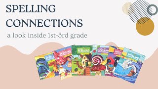 Spelling Connections Spelling Curriculum: A Look Inside 1st, 2nd, and 3rd Grade