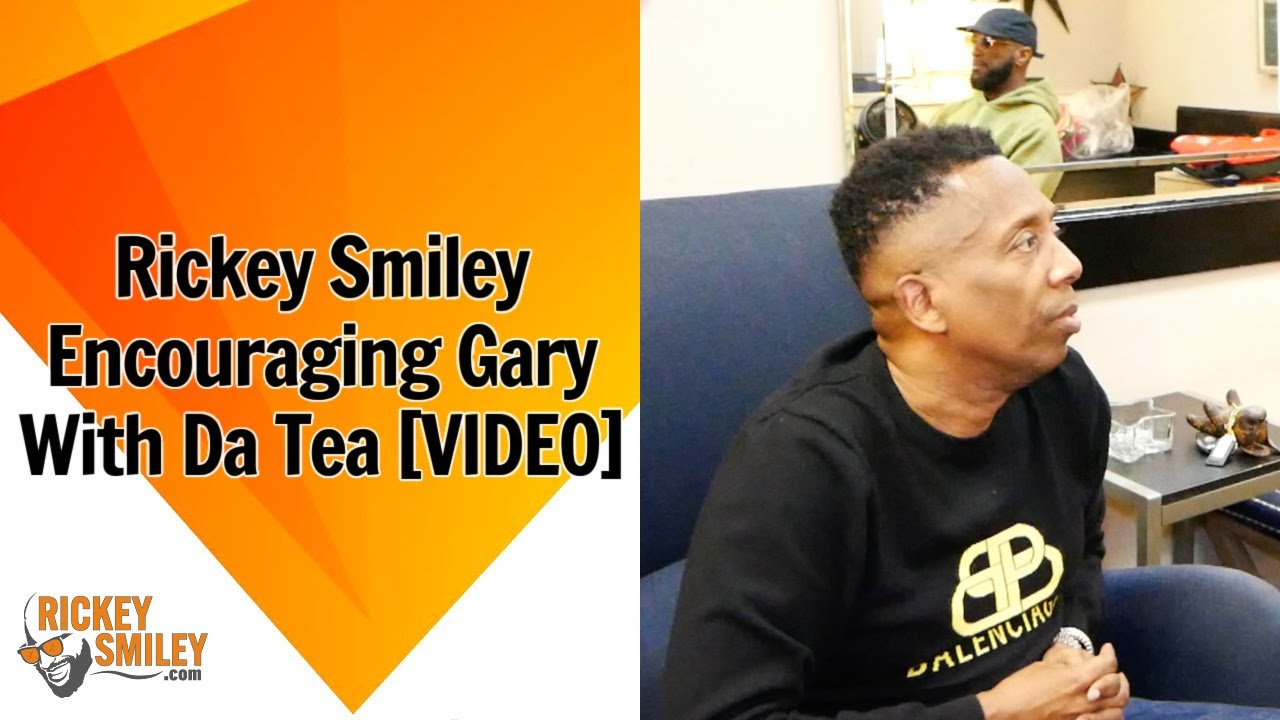 Encouraging Gary With Da Tea
