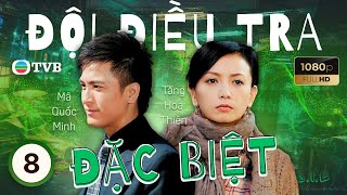 Phim TVB lồng tiếng Đội Điều Tra Đặc Biệt (D.I.E) 8/25 | Quách Tấn An, Quách Thiện Ni | 2008