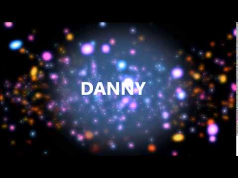 Joyeux Anniversaire Danny Youtube Joyeux Anniversaire Danny Youtube