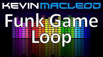 Kevin MacLeod: Funk Game Loop