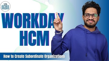 How To Create Subordinate Organizations in Workday HCM | Workday HCM Training | CyberBrainer