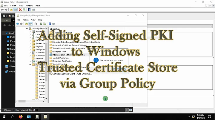 Adding Self Signed PKI to Windows Trusted Certificate Store via Group Policy