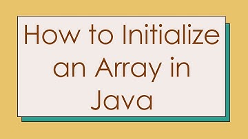 How to Initialize an Array in Java