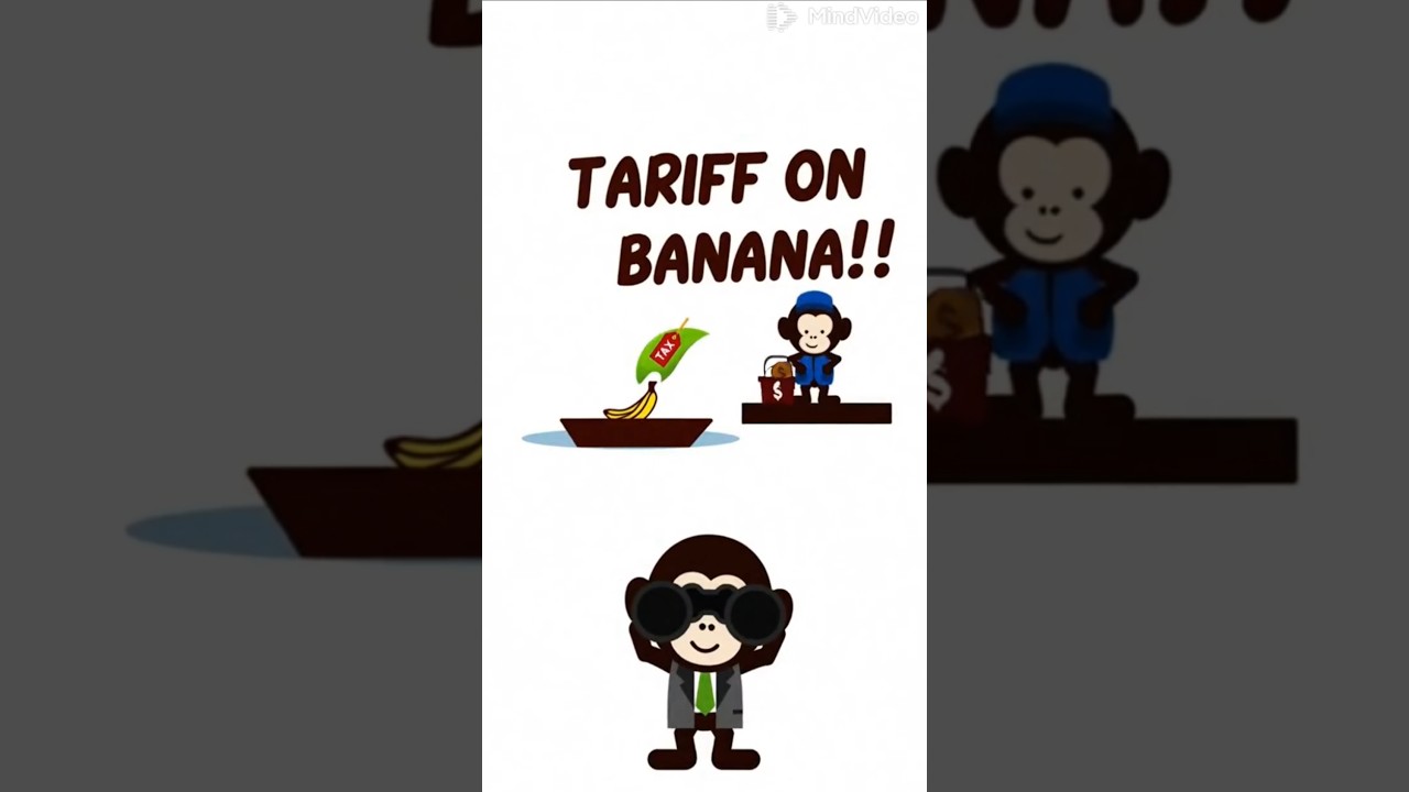 Tariffs Explained with Bananas 