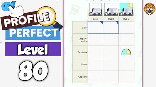 Profile Perfect Level 80 Walkthrough