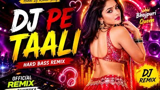 DJ PE TAALI 🔥 | Hindi DJ Remix Song 2026 | Hard Bass Remix | Party Dance Mix |  Remix