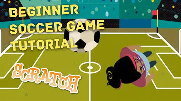 Beginner Scratch Coding Tutorial: Soccer Game