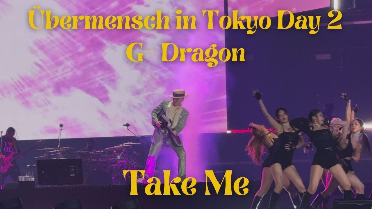 20250511 TAKE ME - G-DRAGON 2025 WORLD TOUR [Übermensch] IN JAPAN Tokyo Dome  #지드래곤