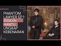 Review Phantom Lawyer Ep 1 – Bisikan Hantu di Ruang Sidang, Awal Terkuaknya Kematian Penuh Misteri