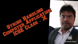 String Handling , Computer Application  ICSE Class - X