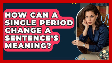 How Can A Single Period Change A Sentence
