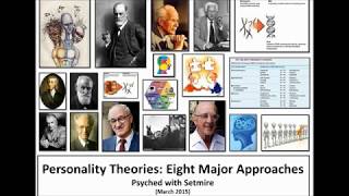 Personality Theories: Eight Major Approaches | Psyched with Setmire