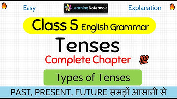 Class 5 Tenses | Class 5 English Grammar Tense | Types of Tenses in English Grammar | class 5 tenses