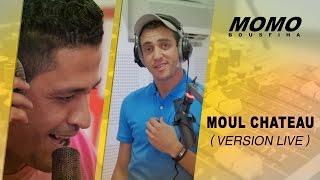 Momo avec Youness - Moul Chateau (Version Live ) يونس- مول شاطُو