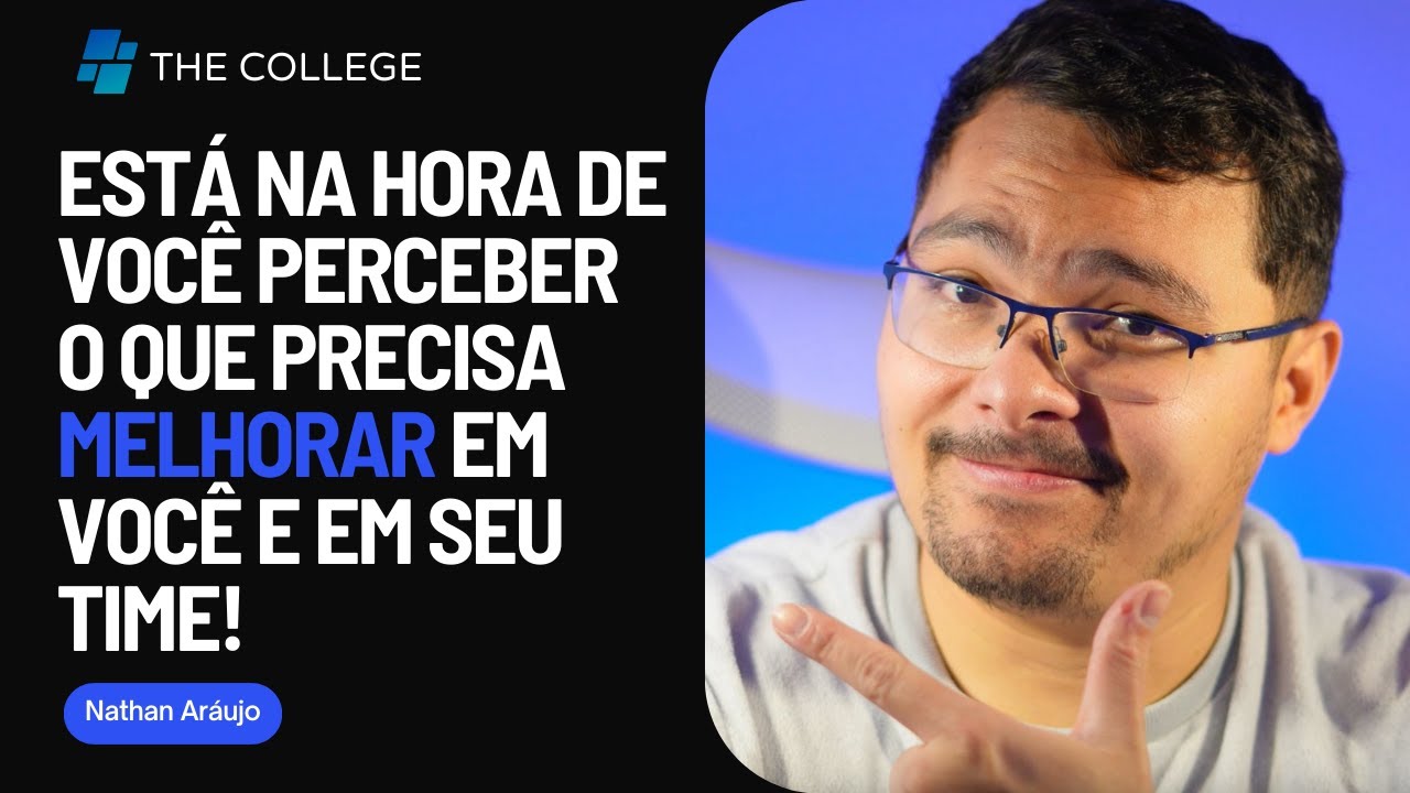 ESTÁ NA HORA DE VOCÊ PERCEBER O QUE PRECISA MELHORAR EM VOCÊ E EM SEU TIME