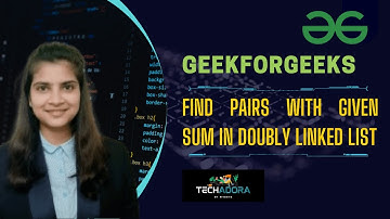 Find pairs with given sum in doubly linked list