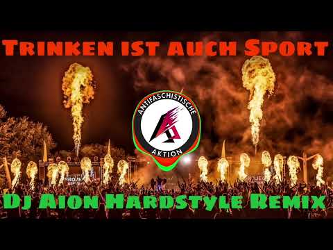 Lorenz Büffel & Knossi - Trinken ist auch Sport (Dj Aion Hardstyle Remix)