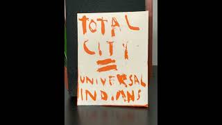 Universal Indians – Total City (AM006, 1995)