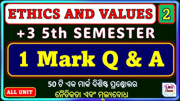 +3 5th SEMESTER ETHICS AND VALUES 1 MARK QUESTIONS