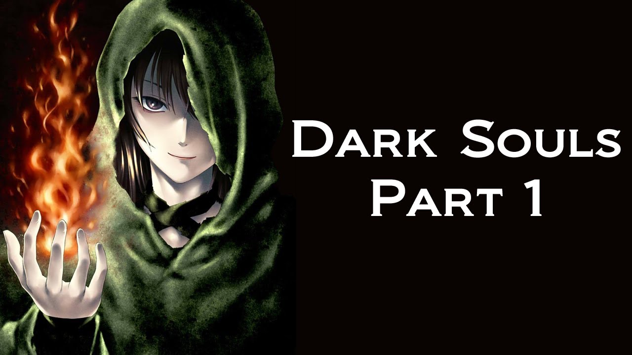 Let's Play Dark Souls Part 1 Too Easy