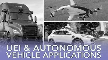 How UEI Assists Autonomous Vehicles Applications