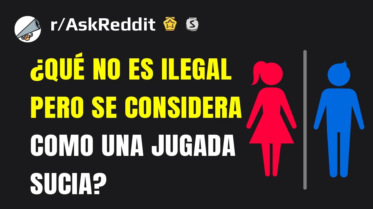 ¿Qué no es ilegal, pero se considera unánimemente como una jugada sucia?