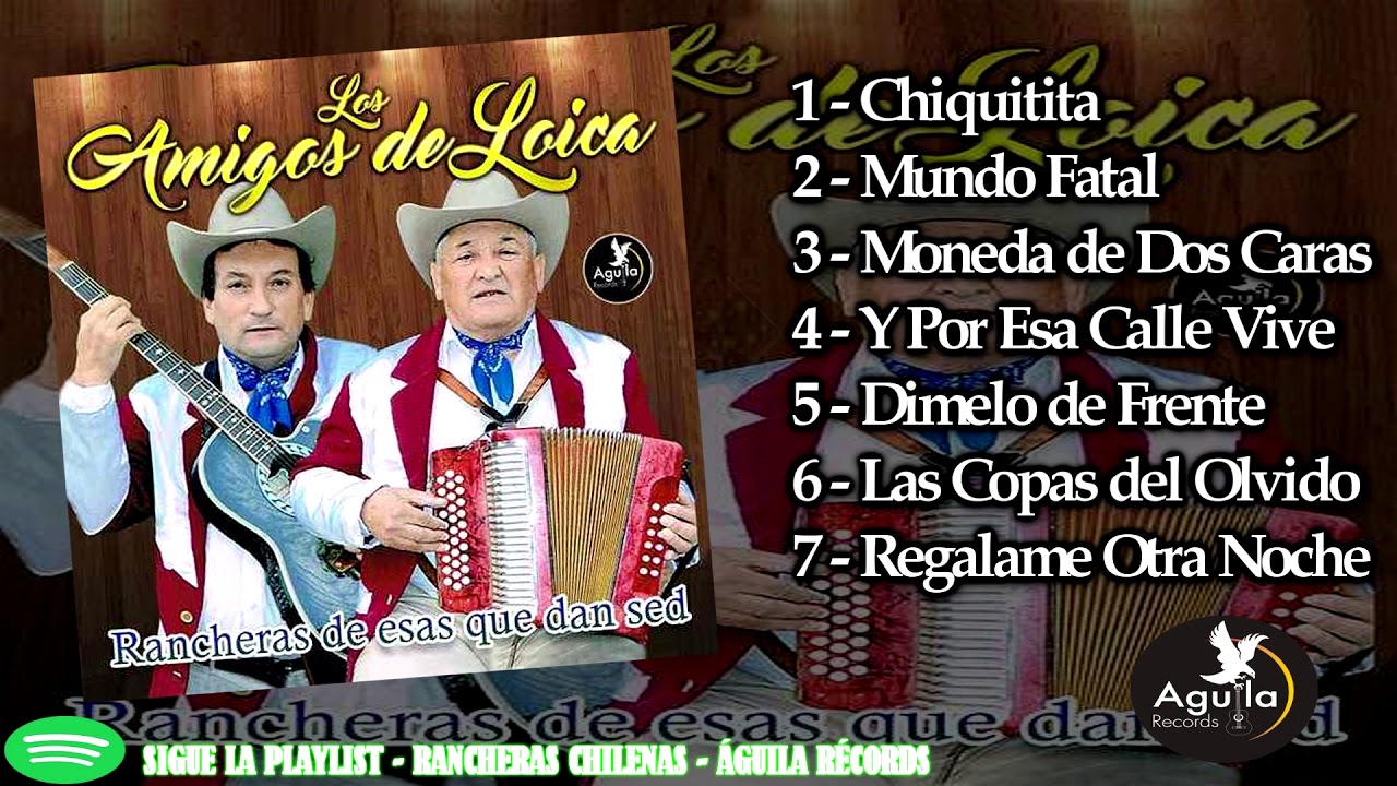 Los Amigos de Loica - Rancheras de esas que dan Sed - 2019 Compilado Enganchado Mix