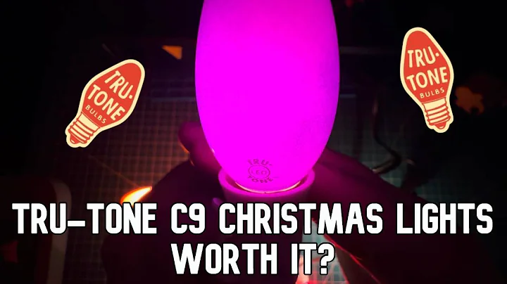 Tru-Tone Christmas Lights Part 1: C9 Bulb Review
